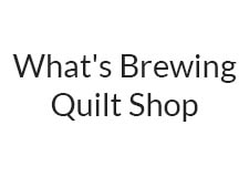 What's Brewing Quilt Shop