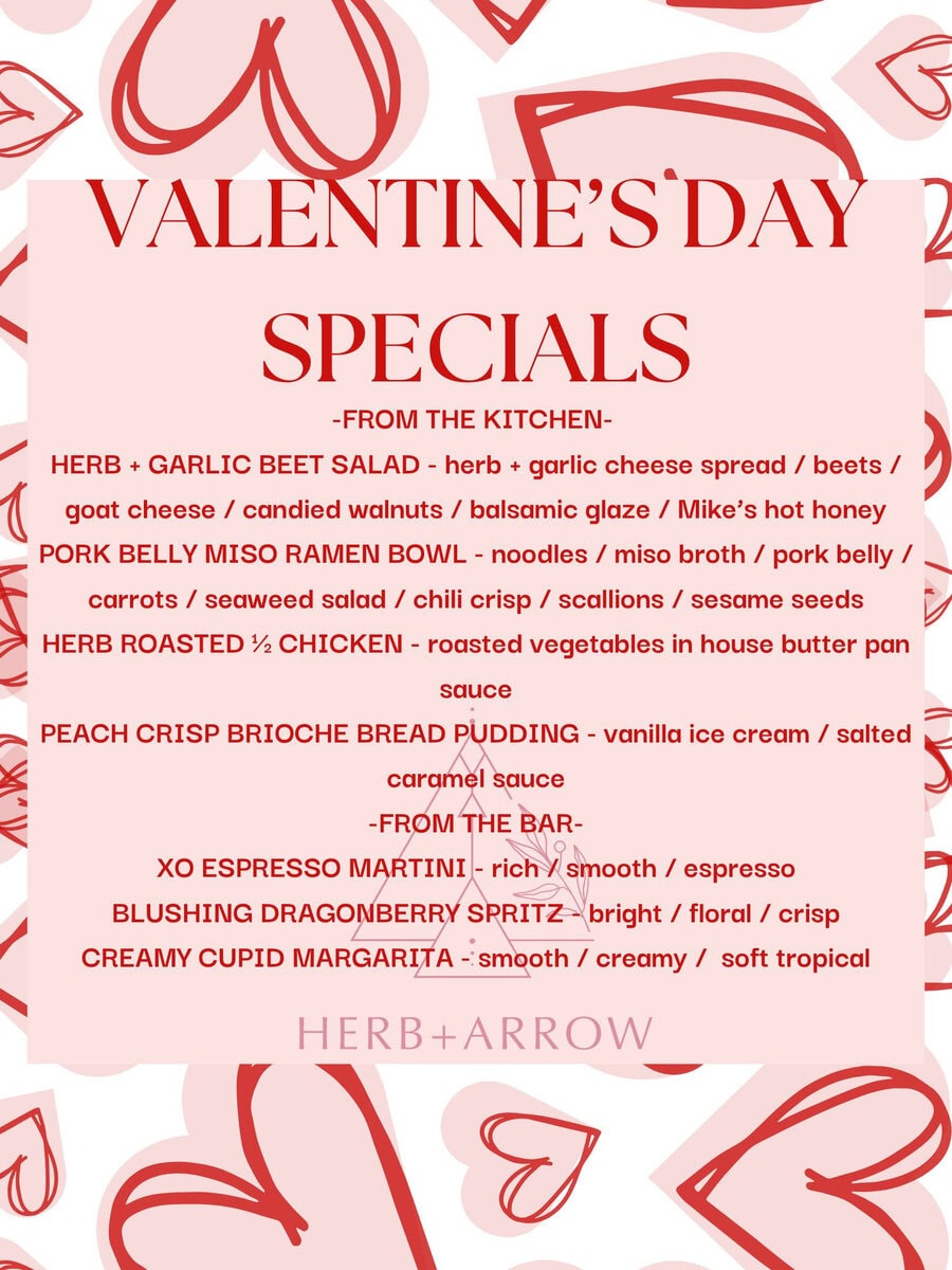 Valentine’S Day Specials At Herb+Arrow